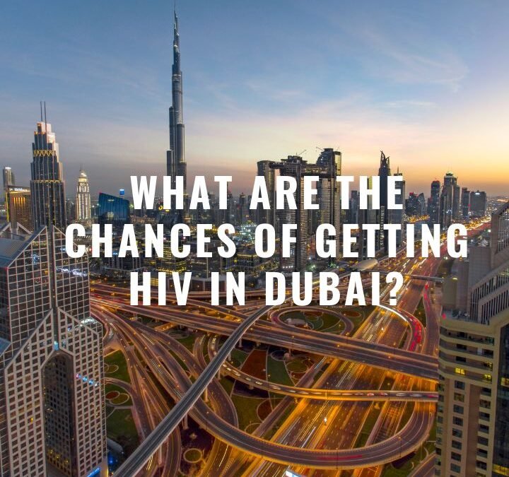 What are the Chances of Getting HIV in Dubai?