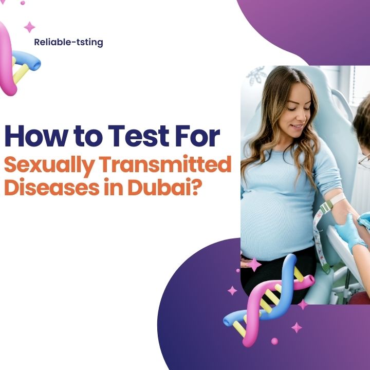 How to Test For Sexually Transmitted Diseases in Dubai?